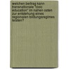 Welchen Beitrag Kann Transnationale "Civic Education" Im Nahen Osten Zur Entstehung Eines Regionalen Bildungsregimes Leisten? by Martin Gliemann