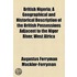 British Nigeria; A Geographical And Historical Description Of The British Possessions Adjacent To The Niger River, West Africa