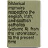 Historical Memoirs Respecting The English, Irish, And Scottish Catholics (Volume 4); From The Reformation, To The Present Time