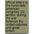 Official Letters To The Honorable American Congress (2); Written, During The War Between The United Colonies And Great Britain