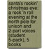 Santa's Rockin' Christmas Eve: A Rock 'n Roll Evening At The North Pole For Unison And 2-Part Voices (Student 5-Pack), 5 Books