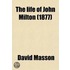The Life Of John Milton (Volume 5); Narrated In Connexion With The Political, Ecclesiastical, And Literary History Of His Time