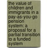 The Value Of Children And Immigrants In A Pay-As-You-Go Pension System: A Proposal For A Partial Transition To A Funded System door Source Wikia