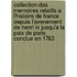 Collection Des Memoires Relatifs A L'Histoire De France Depuis L'Avenement De Henri Iv Jusqu'a La Paix De Paris Conclue En 1763