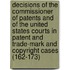 Decisions Of The Commissioner Of Patents And Of The United States Courts In Patent And Trade-Mark And Copyright Cases (162-173)