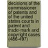 Decisions Of The Commissioner Of Patents And Of The United States Courts In Patent And Trade-Mark And Copyright Cases (486-497)