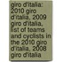 Giro D'Italia: 2010 Giro D'Italia, 2009 Giro D'Italia, List Of Teams And Cyclists In The 2010 Giro D'Italia, 2008 Giro D'Italia
