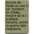 Histoire De L'Italie Au Xixe Si Cle: Humbert Ier D'Italie, Histoire De La R Publique Romaine, Premi Re Guerre Italo- Thiopienne