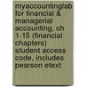 Myaccountinglab For Financial & Managerial Accounting, Ch 1-15 (Financial Chapters) Student Access Code, Includes Pearson Etext door Walter T. Harrison Jr