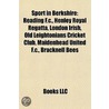 Sport In Berkshire: Reading F.C., Henley Royal Regatta, London Irish Rfc, Maidenhead United F.C., Old Leightonians Cricket Club door Source Wikipedia