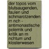 Der Topos Vom Blutsaugenden, Faulen Und Schmarotzenden M Nch - Antimonastische Polemik Und Kritik An M Nchtum Und Klosterwesen