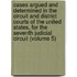 Cases Argued And Determined In The Circuit And District Courts Of The United States, For The Seventh Judicial Circuit (Volume 5)