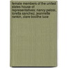 Female Members Of The United States House Of Representatives: Nancy Pelosi, Loretta Sanchez, Jeannette Rankin, Clare Boothe Luce by Source Wikipedia