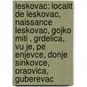 Leskovac: Localit De Leskovac, Naissance Leskovac, Gojko Miti , Grdelica, Vu Je, Pe Enjevce, Donje Sinkovce, Oraovica, Guberevac door Source Wikipedia