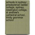 Schools In Sydney: Presbyterian Ladies' College, Sydney, Newington College, St Andrew's Cathedral School, Trinity Grammar School