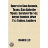 Sports In San Antonio, Texas: San Antonio Spurs, Survivor Series, Valero Texas Open, Royal Rumble, Tlc: Tables, Ladders & Chairs door Source Wikipedia