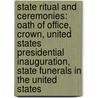 State Ritual And Ceremonies: Oath Of Office, Crown, United States Presidential Inauguration, State Funerals In The United States door Source Wikipedia