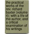The Practical Works Of The Rev. Richard Baxter (Volume 4); With A Life Of The Author, And A Critical Examination Of His Writings