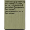 Verwaltungsgliederung Der Schweiz: Kanton, Bezirk, Aufgehobene Politische Gemeinden Der Schweiz, Gemeindefusionen In Der Schweiz by Quelle Wikipedia