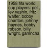 1958 Fifa World Cup Players: Pel , Lev Yashin, Fritz Walter, Bobby Charlton, Johnny Haynes, Bobby Robson, Billy Wright, Garrincha door Source Wikipedia