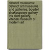 Defunct Museums: Defunct Art Museums And Galleries, Boydell Shakespeare Gallery, Iris Clert Gallery, Vitebsk Museum Of Modern Art door Source Wikipedia