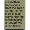 Elizabethan Translations From The Italian (4, No. 1); The Titles Of Such Works Now First Collected And Arranged, With Annotations by Mary Augusta Scott