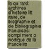 Le Qu Rard: Archives D'Histoire Litt Raire, De Biographie Et De Bibliographie Fran Aises: Compl Ment P Riodique De La France Litt