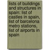 Lists Of Buildings And Structures In Spain: List Of Castles In Spain, List Of Barcelona Metro Stations, List Of Airports In Spain door Source Wikipedia