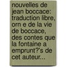 Nouvelles De Jean Boccace: Traduction Libre, Orn E De La Vie De Boccace, Des Contes Que La Fontaine A Emprunt?'s De Cet Auteur... by Tiraboschi