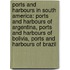 Ports And Harbours In South America: Ports And Harbours Of Argentina, Ports And Harbours Of Bolivia, Ports And Harbours Of Brazil