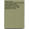 Report Of The Commissioner-General For The United States To The International Universal Exposition, Paris, 1900 February 28, 1901 door United States Commission Exposition