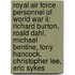 Royal Air Force Personnel Of World War Ii: Richard Burton, Roald Dahl, Michael Bentine, Tony Hancock, Christopher Lee, Eric Sykes