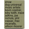 Show Dog-Universal Music Artists: Kevin Costner, Toby Keith, Trace Adkins, Joe Nichols, Phil Vassar, Mac Mcanally, Allison Moorer door Source Wikipedia
