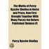 The Works Of Percy Bysshe Shelley In Verse And Prose, Now First Brought Together With Many Pieces Not Before Published (Volume 8)