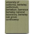 University Of California, Berkeley: Californium, Berkelium, Lawrence Berkeley National Laboratory, Berkeley Oak Grove Controversy