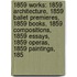 1859 Works: 1859 Architecture, 1859 Ballet Premieres, 1859 Books, 1859 Compositions, 1859 Essays, 1859 Operas, 1859 Paintings, 185