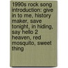 1990S Rock Song Introduction: Give In To Me, History Maker, Save Tonight, In Hiding, Say Hello 2 Heaven, Red Mosquito, Sweet Thing door Source Wikipedia