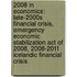 2008 In Economics: Late-2000S Financial Crisis, Emergency Economic Stabilization Act Of 2008, 2008-2011 Icelandic Financial Crisis