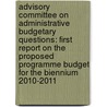Advisory Committee On Administrative Budgetary Questions: First Report On The Proposed Programme Budget For The Biennium 2010-2011 by United Nations