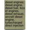 Diesel Engines: Diesel Engine, Diesel Fuel, Ikco Ef Engines, Diesel Exhaust, Aircraft Diesel Engine, Turbocharged Direct Injection door Source Wikipedia
