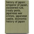 History Of Japan: Emperor Of Japan, Cloistered Rule, Treaty Ports, Japanese War Crimes, Japanese Castle, Economic History Of Japan