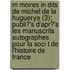 M Moires In Dits De Michel De La Huguerye (3); Publi?'s D'Apr?'s Les Manuscrits Autographes Pour La Soci T De L'Histoire De France