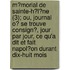 M?Morial De Sainte-H?L?Ne (3); Ou, Journal O? Se Trouve Consign?, Jour Par Jour, Ce Qu'a Dit Et Fait Napol?On Durant Dix-Huit Mois