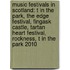 Music Festivals In Scotland: T In The Park, The Edge Festival, Fingask Castle, Tartan Heart Festival, Rockness, T In The Park 2010