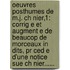 Oeuvres Posthumes De M.J. Ch Nier,1: Corrig E Et Augment E De Beaucop De Morceaux In Dits, Pr Ced E D'Une Notice Sue Ch Nier......