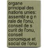 Organe Principal Des Nations Unies: Assembl E G N Rale De L'Onu, Conseil De S Curit De L'Onu, Conseil Conomique Et Social De L'Onu