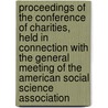 Proceedings Of The Conference Of Charities, Held In Connection With The General Meeting Of The American Social Science Association door American Social Science Association