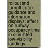 Rollout And Turnoff (Roto) Guidance And Information Displays: Effect On Runway Occupancy Time In Simulated Low-Visibility Landings by Source Wikia