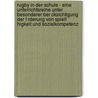 Rugby In Der Schule - Eine Unterrichtsreihe Unter Besonderer Ber Cksichtigung Der F Rderung Von Spielf Higkeit Und Sozialkompetenz by Thomas Stokes