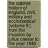 The Cabinet History Of England, Civil, Military And Ecclesiastical (Volume 9); From The Invasion By Julius Caesar To The Year 1846